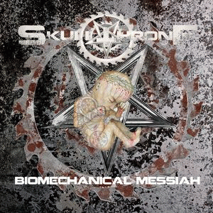 Skullthrone (COL) : Biomechanical Messiah